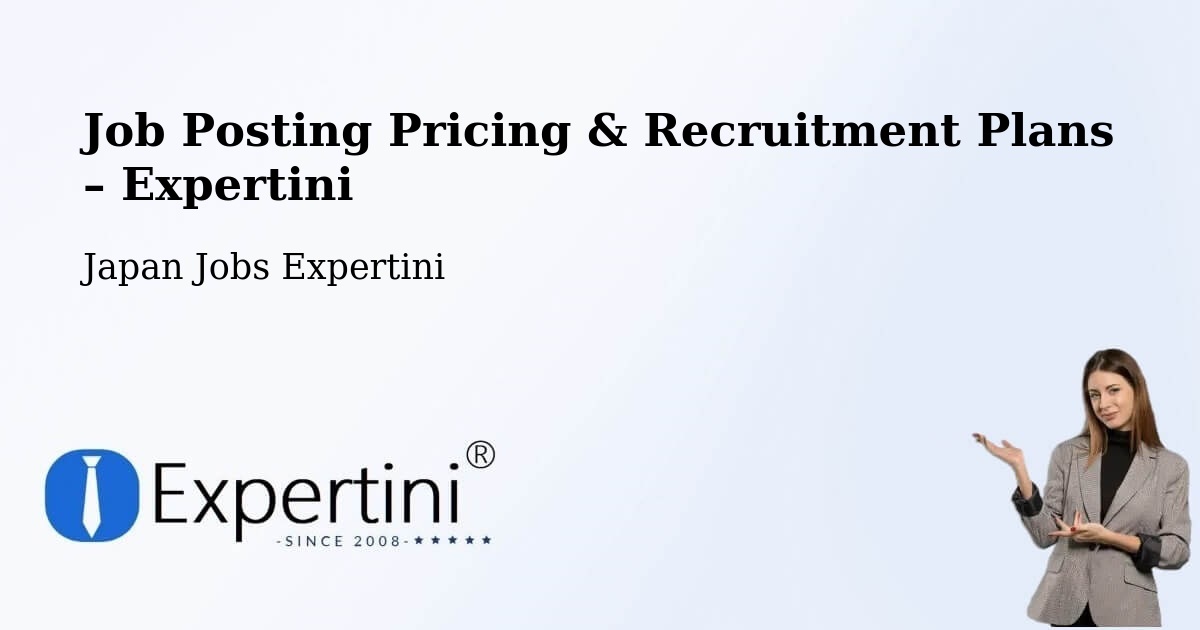 Job Posting Pricing & Recruitment Plans – Atsugi Shi - Atsugi Shi, Japan Jobs Expertini